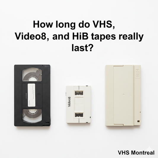 How long do VHS & Hi8™ tapes last? | VHS Montreal